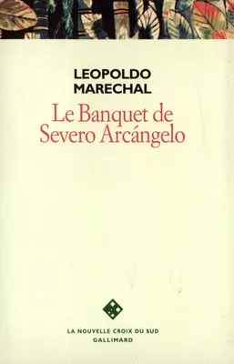 Le Banquet de Severo Arcángelo, roman