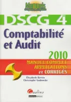 DCG, UE4, comptabilité et audit - dscg 4, MANUEL COMPLET APPLICATIONS ET CORRIGÉS
