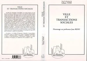 Villes et transactions sociales (Hommage au professeur Jean Remy)