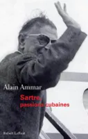 Sartre, passions cubaines, récit
