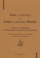 Jean (c. 1525-1570) et Josias (c. 1560-1626) Mercier, l'amour de la philologie à la Renaissance et au début de l'âge classique