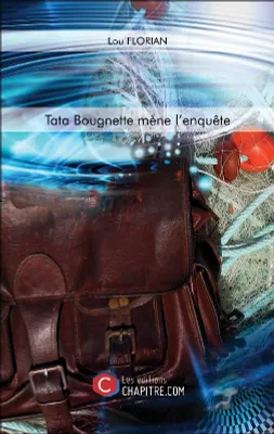 Tata Bougnette mène l'enquête