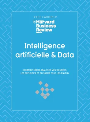 Intelligence artificielle & Data - Comment mieux analyser vos données, les exploiter et en saisir to