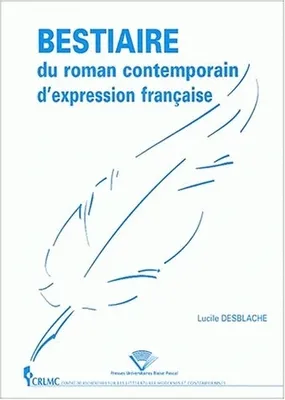 Bestiaire du roman contemporain d'expression française