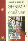 Shrimp le corsaire