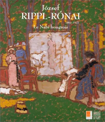 Jozsef Rippi-Ronai 1861-1927. Le Nabi hongrois., le nabi hongrois