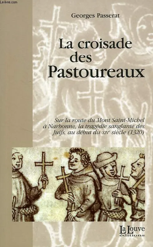 Livres Histoire et Géographie Histoire Moyen-Age La croisade des Pastoureaux Georges Passerat