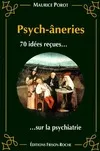 Les psych, 70 idées reçues sur la psychiatrie
