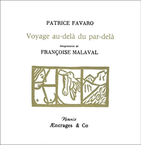 Voyage au-delà du par-delà Patrice Favaro, Françoise Malaval