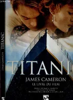 TITANIC James Cameron - le livre du film, le livre du film