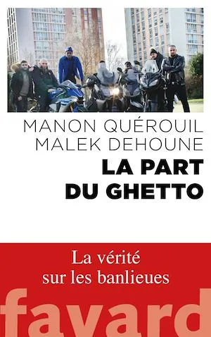 La part du ghetto Malek Dehoune, Manon Quérouil