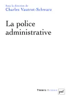 LA POLICE ADMINISTRATIVE
