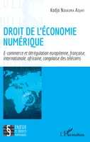 Droit de l'économie numérique, E-commerce et dérégulation européenne, française, internationale, africaine, congolaise des télécoms