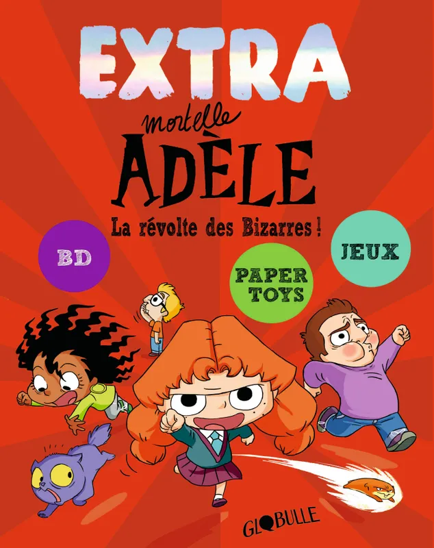 Extra mortelle Adèle / La révolte des bizarres ! - Mr Tan - Librairies  Charlemagne