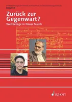 Vol. 55, Zurück zur Gegenwart?, Weltbezüge in Neuer Musik. Vol. 55.