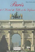 Paris, de l'Hôtel de ville à la Défense : L'Axe historique