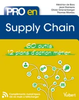 Pro en Supply Chain, 60 outils et 12 plans d'action