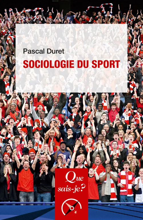 Livres Sciences Humaines et Sociales Sciences sociales Sociologie du sport Pascal Duret