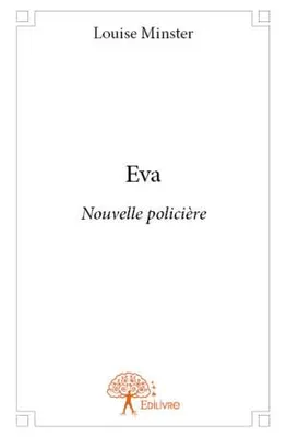 Eva, Nouvelle policière