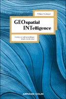 Geospatial Intelligence, Geoint, un outil géopolitique d'aide à la décision