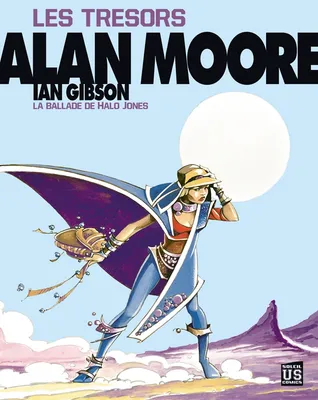 Les trésors Alan Moore, Les trésors d'Alan Moore