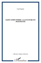 Saint-John Perse : la culture en dialogues, la culture en dialogues