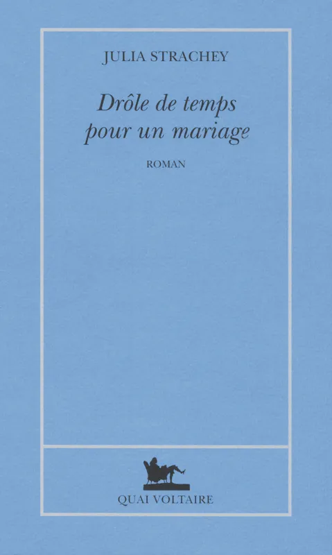 Drôle de temps pour un mariage, roman Julia Strachey