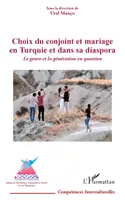 Choix du conjoint et mariage en Turquie et dans sa diaspora, Le genre et la génération en question