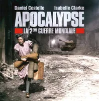 Apocalypse, la 2ème guerre mondiale