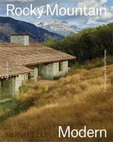 Rocky Mountain Modern, CONTEMPORARY ALPINE HOMES