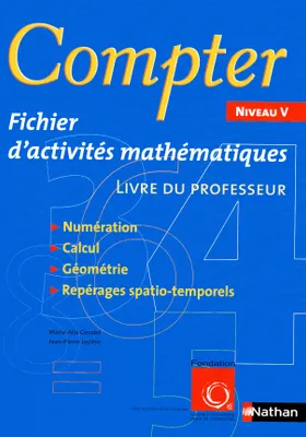 Compter, niveau V / fichier d'activités mathématiques : livre du professeur