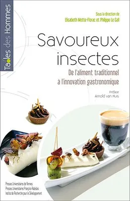 Savoureux insectes, De l'alimentation traditionnelle à l'innovation gastronomique