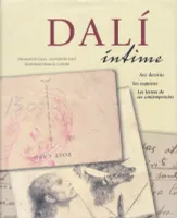 Dalí intime [Hardcover], ses dessins, ses esquisses, les lettres de ses contemporains