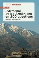 L'Arménie et les arméniens en 100 questions, Les clés d’une survie