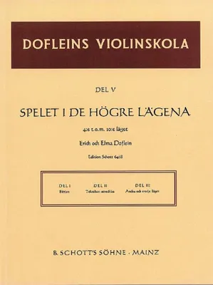 Dofleins Violinskola, En studiegang för violinspelet - Spelet i de högre lägena. violin.