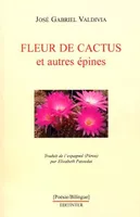 Fleurs de cactus, et autres épines