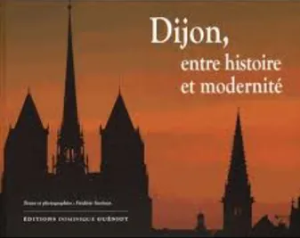 Dijon, entre histoire et modernité