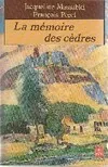 Jacqueline massabki François Porel - La mémoire des cèdres, roman