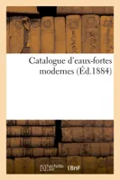 Catalogue d'eaux-fortes modernes