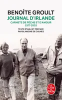 Journal d'Irlande / carnets de pêche et d'amour, 1977-2003, Carnets de pêche et d'amour, 1977-2003