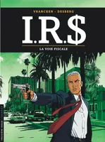 IRS, 1, I.R.S. La voie fiscale