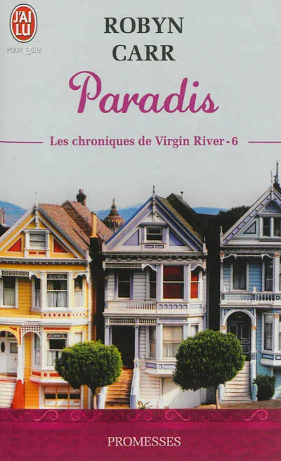 Livres Littérature et Essais littéraires Romance Les chroniques de Virgin River, 6, Paradis, Les chroniques de Virgin River Robyn Carr