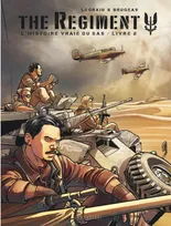 2, The Regiment - L'Histoire vraie du SAS - Tome 2 - Livre 2