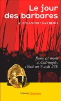 Le Jour des barbares, Rome est morte à Andrinople le 3 août 378