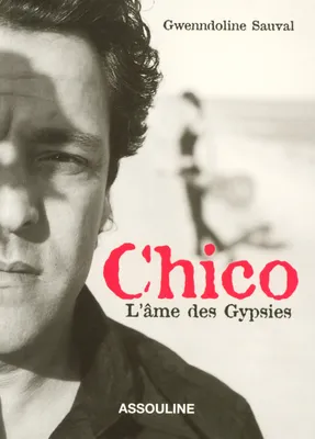Chico, l'âme des Gypsies, l'âme des Gypsies