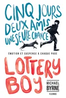 Lottery Boy, Cinq jours, deux amis, une seule chance