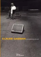 Claude Gassian, photographies, 1970-2001