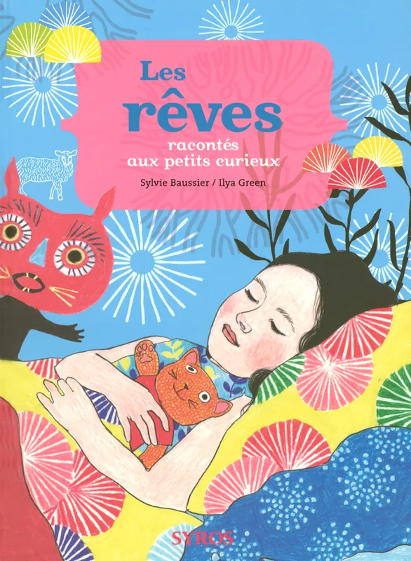 LES REVES RACONTES AUX PETITS CURIEUX, racontés aux petits curieux Sylvie Baussier, Ilya Green