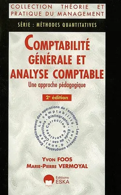 Comptabilite generale et analyse comptable (2e ed.). une approche pedagogique, une approche pédagogique