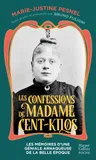 Les Confessions de Madame Cent-Kilos, Les mémoires d'une géniale arnaqueuse de la Belle Époque